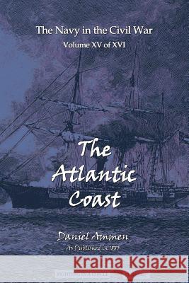 The Atlantic Coast Daniel Ammen 9781582185415 Digital Scanning