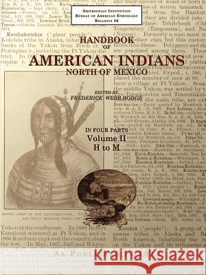 Handbook of American Indians North of Mexico V. 2/4 Frederick Webb Hodge 9781582187495