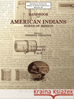 Handbook of American Indians North of Mexico V. 4/4 Frederick Webb Hodge 9781582187518