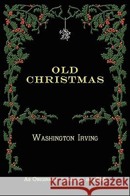 Old Christmas Washington Irving R. Caldecott 9781582188348 Digital Scanning