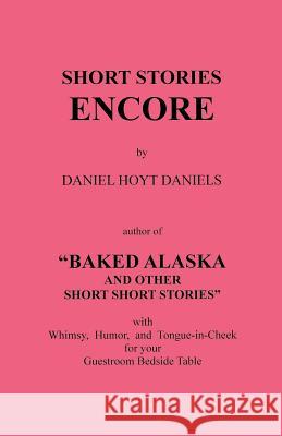 Short Stories Encore Daniel Hoyt Daniels 9781582188782