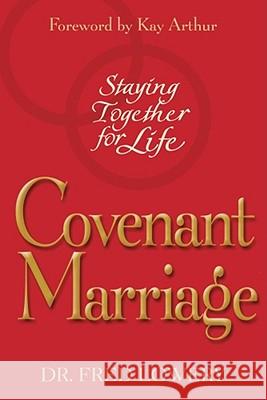 Covenant Marriage: Staying Together for Life Lowery, Fred 9781582293936