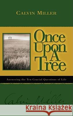 Once Upon a Tree Calvin Miller 9781582294582 Howard Publishing Company