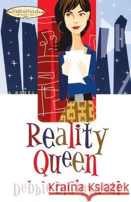 Reality Queen Debbie DiGiovanni 9781582294872 Howard Publishing Company