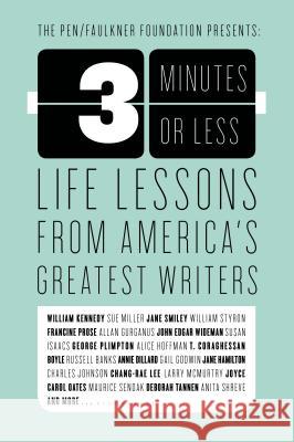 3 Minutes or Less: Life Lessons from America's Greatest Writers Bloomsbury 9781582340692