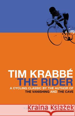 The Rider Tim Krabbe Colin Dickerman Tim Krabbe 9781582342900 Bloomsbury Publishing PLC