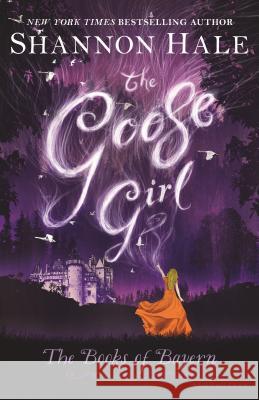 The Goose Girl Shannon Hale 9781582348438 Bloomsbury Publishing PLC