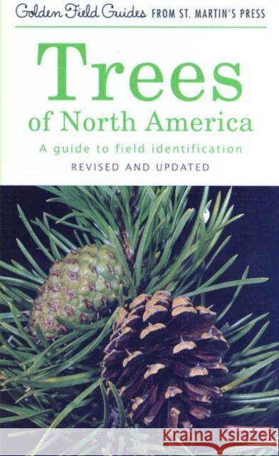 Trees of North America: A Guide to Field Identification, Revised and Updated Frank C. Brockman Herbert Spencer Zim George S. Fichter 9781582380926 Golden Guides from St. Martin's Press