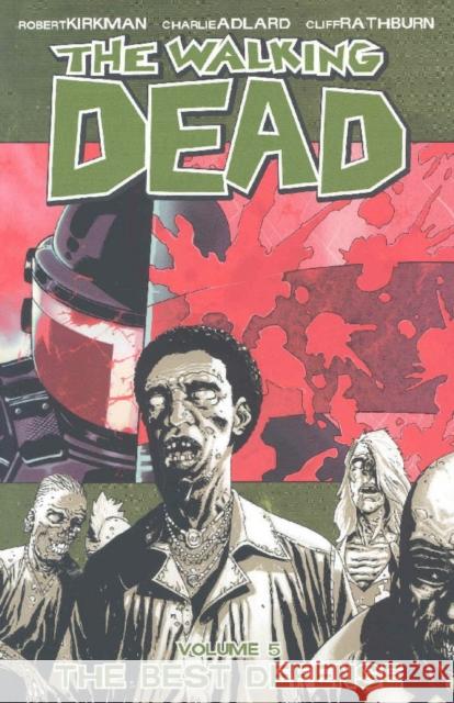 The Walking Dead Volume 5: The Best Defense Robert Kirkman 9781582406121