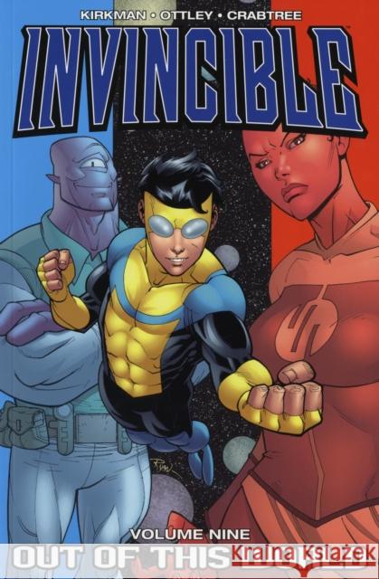 Invincible Volume 9: Out Of This World Robert Kirkman Ryan Ottley 9781582408279