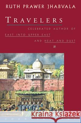 Travelers Ruth Prawer Jhabvala 9781582430331