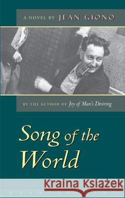 The Song of the World Jean Giono Geoffrey Myers Henri Fluchere 9781582430676 Counterpoint LLC