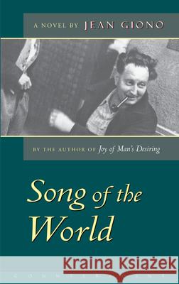 The Song of the World Jean Giono Geoffrey Myers Henri Fluchere 9781582430676