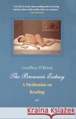 Browser's Ecstasy Geoffrey O'Brien 9781582432458