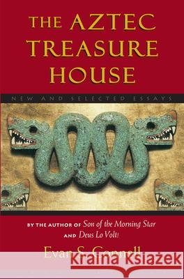 Aztec Treasure House Evan S. Connell 9781582432533 Counterpoint