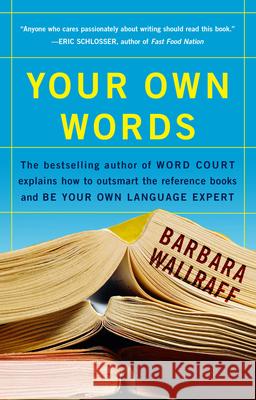 Your Own Words Barbara Wallraff 9781582432830