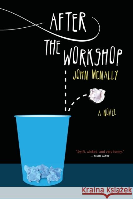 After the Workshop: A Memoir by Jack Hercules Sheahan John McNally 9781582435602 Counterpoint LLC