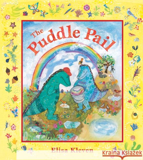 The Puddle Pail Elisa Kleven 9781582462066