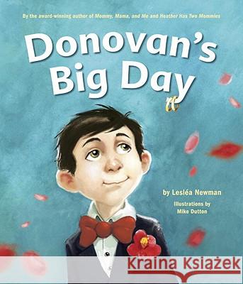 Donovan's Big Day Leslea Newman Mike Dutton 9781582463322 