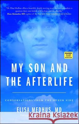 My Son and the Afterlife: Conversations from the Other Side Elisa Medhus 9781582704616