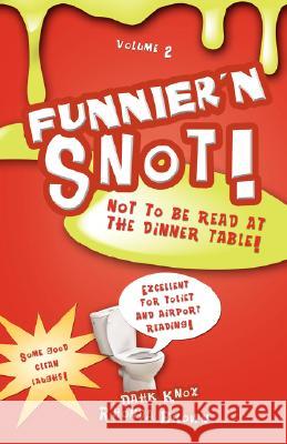 Funnier'n Snot, Volume 2 Warren B. Dahk Knox Rhonda Brown 9781582751856 Black Forest Press