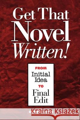 Get That Novel Written! Donna Levin 9781582971353 Writer's Digest Books