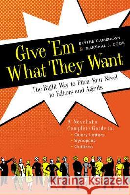 Give 'Em What They Want Camenson, Blythe 9781582973302 Writer's Digest Books