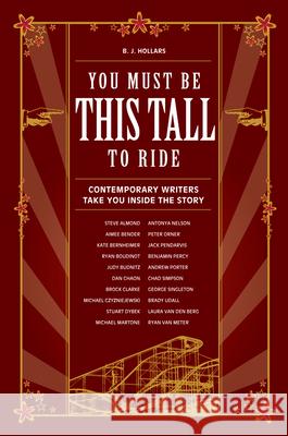 You Must Be This Tall to Ride Hollars, B. J. 9781582975740 Writers Digest Books