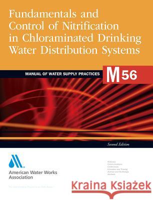 M56 Nitrification Prevention and Control in Drinking Water, Second Edition Awwa (American Water Works Association) 9781583219355
