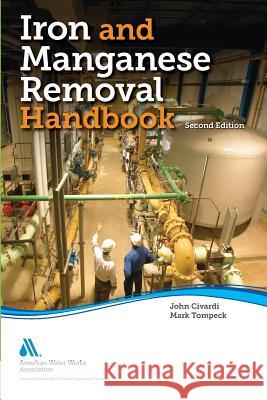 Iron and Manganese Removal Handbook  9781583219850 American Water Works Association