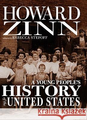 A Young People's History of the United States Zinn, Howard 9781583228692 Seven Stories Press,U.S.