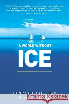 A World Without Ice Henry Pollack 9781583334072