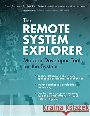 The Remote System Explorer: Modern Developer Tools for the System i Don Yantzi Nazmin Haji 9781583470817 MC Press