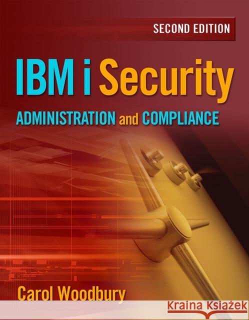 IBM I Security Administration and Compliance Carol Woodbury 9781583474297 MC Press