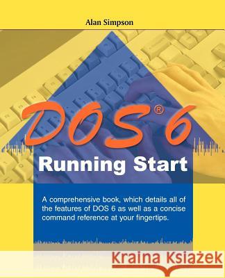 DOS 6 Running Start Alan Simpson 9781583482148 