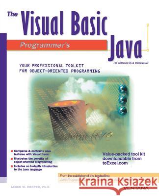 The Visual Basic Programmer's Guide to Java James W. Cooper 9781583482179 iUniverse
