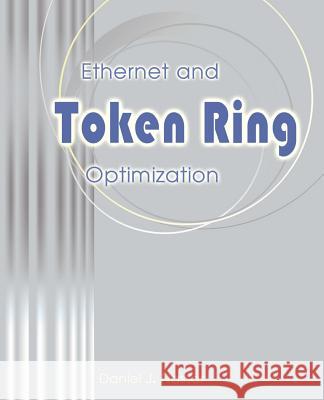 Ethernet and Token Ring Optimization Daniel J. Nassar 9781583482193