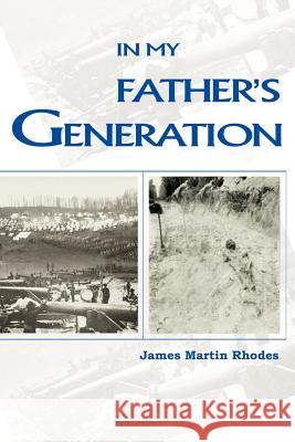 In My Father's Generation James Martin Rhodes 9781583483244 iUniverse