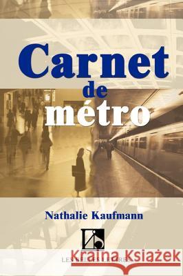 Carnet de Metro Nathalie Kaufmann 9781583487082