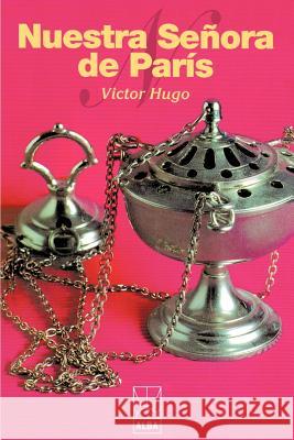 Nuestra Senora de Paris Victor Hugo 9781583487761 iUniverse