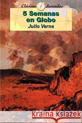 Cinco Seamanas en Globo Julio Verne 9781583488287 iUniverse
