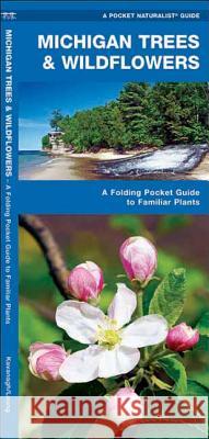 Michigan Trees & Wildflowers: An Introduction to Familiar Species James Kavanagh Raymond Leung 9781583552469 Waterford Press
