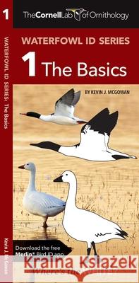Waterfowl Id Series: 1 the Basics McGowan, Kevin J. 9781583559345 Waterford Press