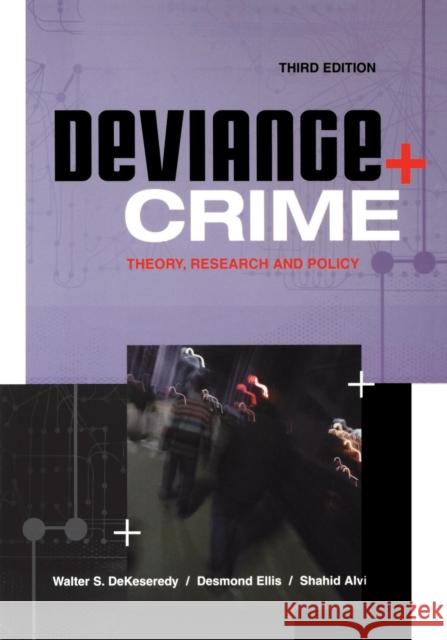 Deviance and Crime: Theory, Research and Policy Dekeseredy, Walter 9781583605493