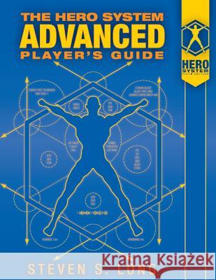HERO System Advanced Player's Guide Steven S. Long 9781583661239
