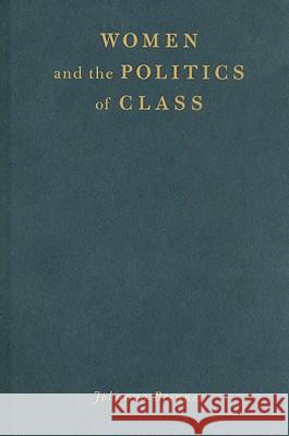 Women and the Politics of Class Johanna Brenner 9781583670095 Monthly Review Press,U.S.