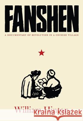 Fanshen: A Documentary of Revolution in a Chinese Village William Hinton, Fred Magdoff 9781583671757