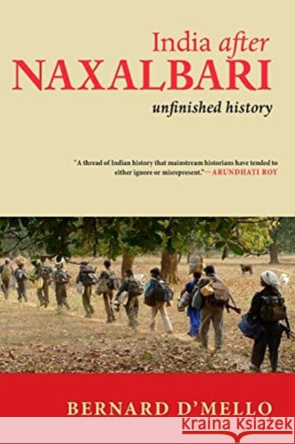 India After Naxalbari: Unfinished History Bernard D'Mello 9781583677063