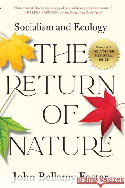 The Return of Nature: Socialism and Ecology John Bellamy Foster 9781583679289 Monthly Review Press