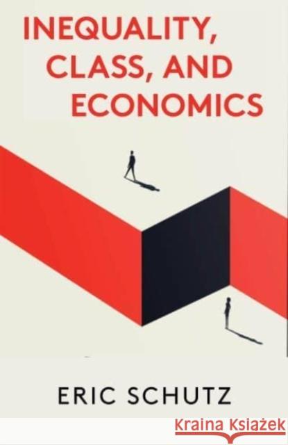 Inequality, Class, and Economics  9781583679425 Monthly Review Press